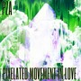 PIXELATED MOVEMENT IN LOVE