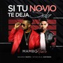 Si Tu Novio Te Deja Sola (Mambo Remix)