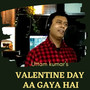 Valentine Day Aa Gaya Hai