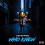 Who Knew (Explicit)