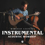 Instrumental Acoustic Worship (Instrumental)