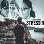 Stressin (Explicit)