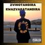 Zvinotangira Kwazvakatangira (Extended) [Explicit]