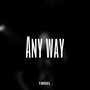 Any Way