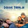 Dekhe Timilai