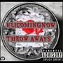 Throw Aways (Explicit)