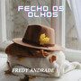 Fecho os Olhos