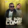 We Don Come (feat. Jacky Sula)