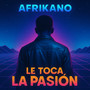 Le Toca la Pasion