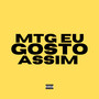 MTG Eu Gosto Assim (Explicit)