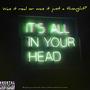 It's all in your head (Explicit)