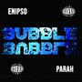 Bubble (feat. Parah) [Explicit]