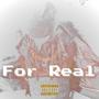 For Real (Explicit)