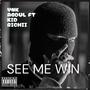 SEE ME WIN (feat. KID RICHII) [Explicit]