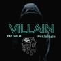 Villain (feat. Nez Tha Villain) [Explicit]