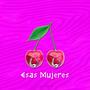 Esas Mujeres (feat. Aleteo Vip HD, CHATARRITA, Jey Agredo & Tranquilandia)