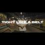 Tight like a belt (Explicit)