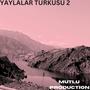 DJ Şevket - Yaylalar Türküsü 2 (Yeni Versiyon)