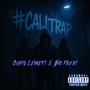 #CaliTrap (feat. Gusto Leimert & Big Fazay) [Explicit]