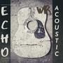 Echo (Acoustic)