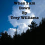 When i Am Down (Explicit)