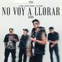 NO VOY A LLORAR (Explicit)