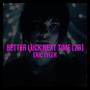 Better Luck Next Time (2023 Mix) [Explicit]