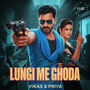 Lungi Me Ghoda