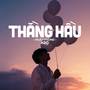 Thằng Hầu (Lofi Ver.)