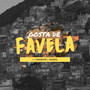 Gosta de Favela (Explicit)