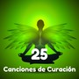 25 Canciones de Curación para Relajación y Meditación