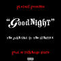 Goodnight (feat. YNM Lunatikk) [Explicit]