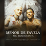 Menor de Favela (Explicit)