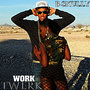 Twerk Work (Drop That)