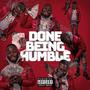 DONE BEING HUMBLE (Explicit)