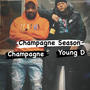 Champagne Season (feat. Young D) [Explicit]