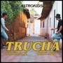 Trucha (Explicit)