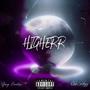 HIGHERR (feat. OhhLordyy) [Explicit]