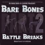 Bare Bones Battle Breaks, Pt. 2