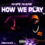 How We Play (Explicit)