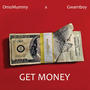 Get Money (feat. Gwarnboy)