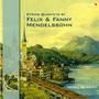 MENDELSSOHN, Felix: String Quartet No. 6 / 4 Pieces for String Quartet, Op. 81 / MENDELSSOHN, Fanny: String Quartet (Merel Quartet)