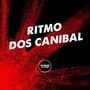 RITMO DOS CANIBAL (Explicit)