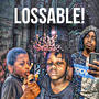 Lossable! (feat. Yxvngcam & Killarob) [Explicit]