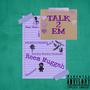 Talk 2 Em (Explicit)