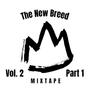 The New Breed Mixtape Vol. 2, Pt. 1 (Explicit)