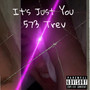 It’s Just You (Explicit)