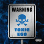 Toxic Ego (Explicit)