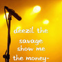 Show Me the Money- (Explicit)