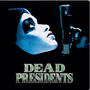 Dead Presidents